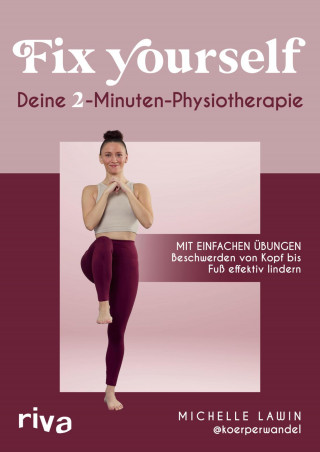 Michelle Lawin: Fix yourself – Deine 2-Minuten-Physiotherapie
