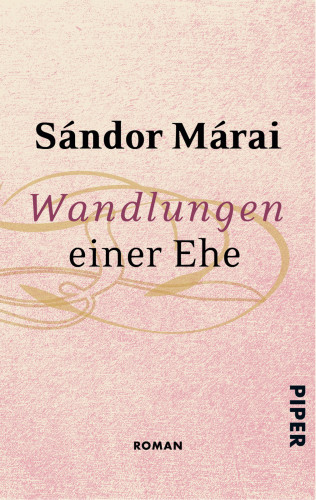 Sándor Márai: Wandlungen einer Ehe