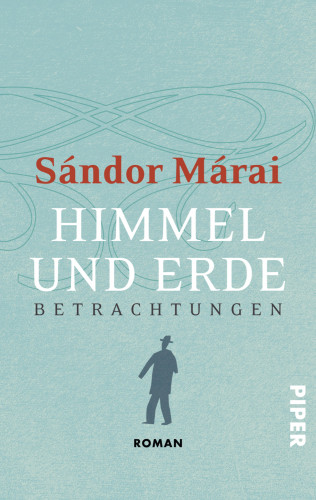 Sándor Márai: Himmel und Erde