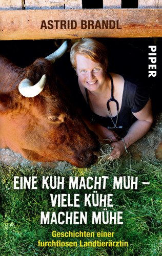 Astrid Brandl: Eine Kuh macht Muh - viele Kühe machen Mühe