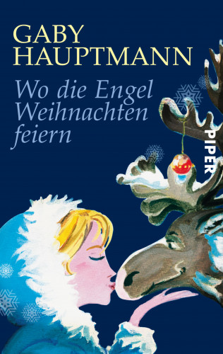 Gaby Hauptmann: Wo die Engel Weihnachten feiern