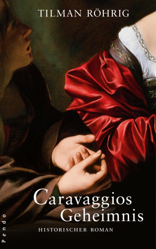 Tilman Röhrig: Caravaggios Geheimnis