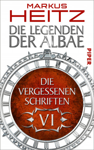 Markus Heitz: Die Vergessenen Schriften 6