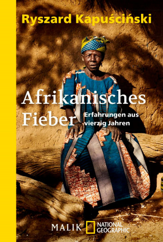 Ryszard Kapuściński: Afrikanisches Fieber