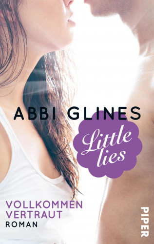 Abbi Glines: Little Lies – Vollkommen vertraut