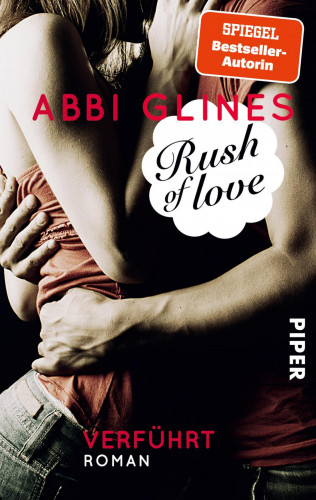 Abbi Glines: Rush of Love – Verführt