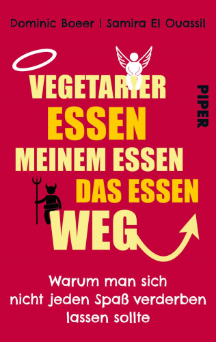 Dominic Boeer, Samira El Ouassil: Vegetarier essen meinem Essen das Essen weg