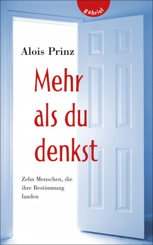Alois Prinz: Mehr als du denkst