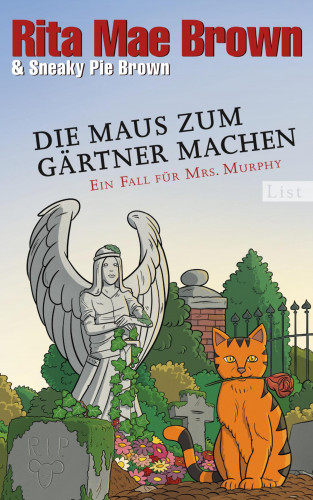 Rita Mae Brown, Sneaky Pie Brown: Die Maus zum Gärtner machen