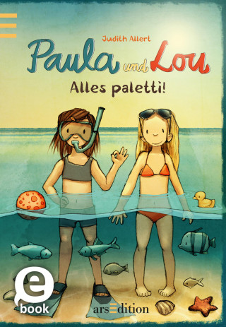 Judith Allert: Paula und Lou - Alles paletti!