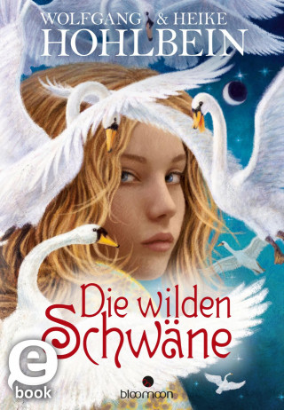Wolfgang und Heike Hohlbein: Die wilden Schwäne