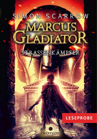 Simon Scarrow: Leseprobe Marcus Gladiator - Straßenkämpfer