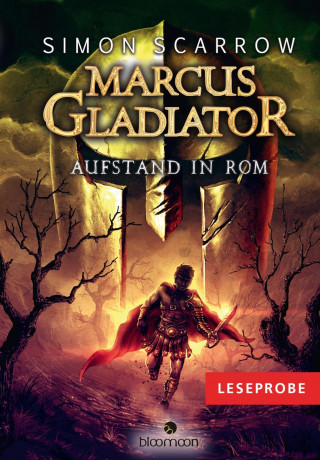 Simon Scarrow: Leseprobe Marcus Gladiator - Aufstand in Rom