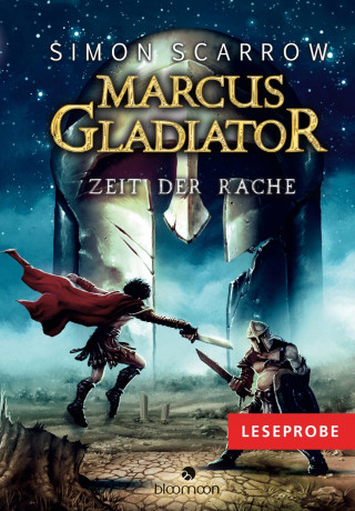 Simon Scarrow: Leseprobe Marcus Gladiator - Zeit der Rache