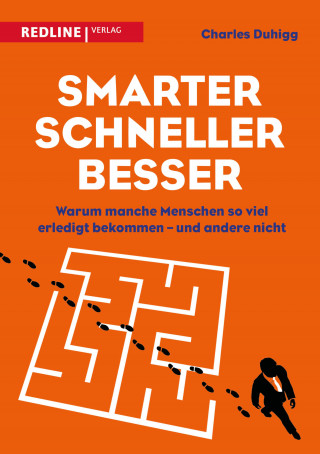 Charles Duhigg: Smarter, schneller, besser