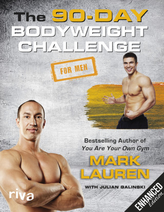 Mark Lauren, Julian Galinski: The 90-Day Bodyweight Challenge for Men
