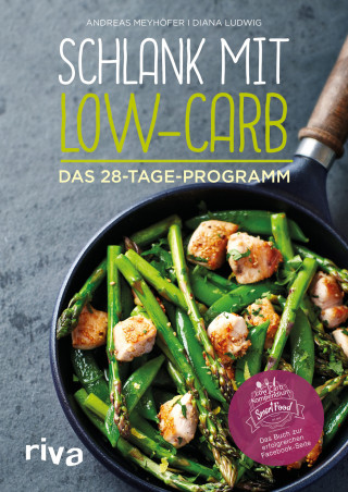 Andreas Meyhöfer, Diana Ludwig: Schlank mit Low-Carb