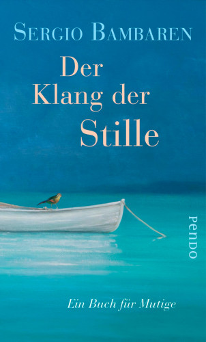 Sergio Bambaren: Der Klang der Stille
