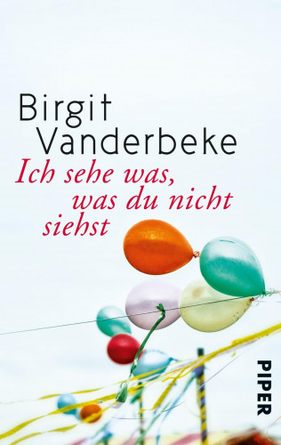 Birgit Vanderbeke: Ich sehe was, was du nicht siehst