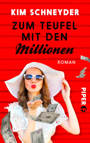 Kim Schneyder: Zum Teufel mit den Millionen