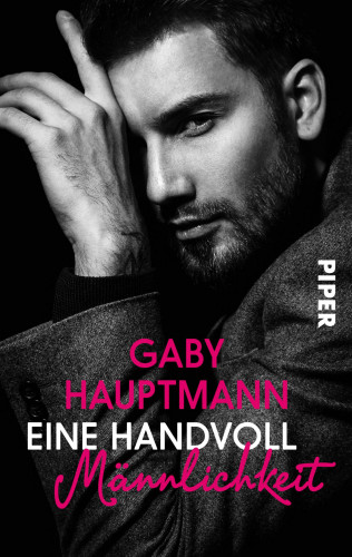 Gaby Hauptmann: Eine Handvoll Männlichkeit