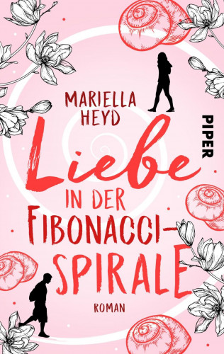 Mariella Heyd: Liebe in der Fibonacci-Spirale