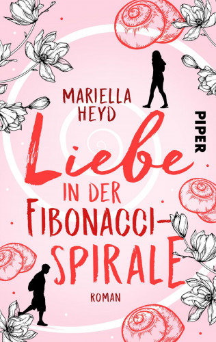 Mariella Heyd: Liebe in der Fibonacci-Spirale