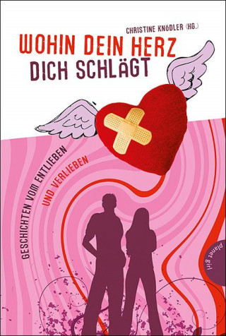 Edith Schreiber-Wicke, Cora Gofferjé, Martina Sahler, Barbara Bollwahn, Michaela Hanauer, Lene März, Sabine Both, Gwyneth Minte, Ilke S. Prick, Sibel Susann Teoman, Chantal Schreiber: Wohin dein Herz dich schlägt
