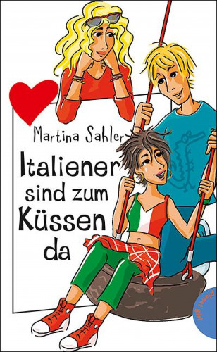 Martina Sahler: Italiener sind zum Küssen da