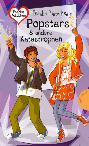 Bianka Minte-König: Freche Mädchen – freche Bücher!: Popstars & andere Katastrophen