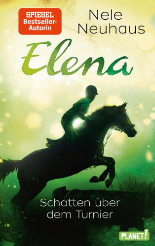 Nele Neuhaus: Elena – Ein Leben für Pferde 3: Schatten über dem Turnier