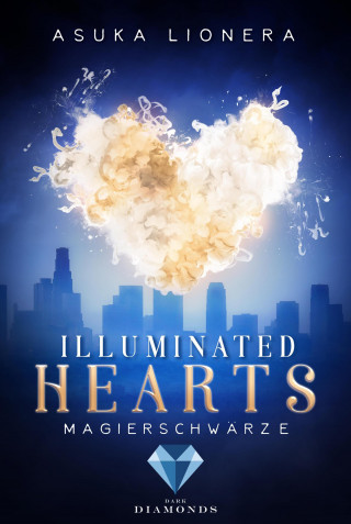 Asuka Lionera: Illuminated Hearts 1: Magierschwärze