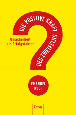 Emanuel Koch: Die positive Kraft des Zweifelns