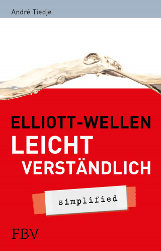 Tiedje André: Elliott-Wellen leicht verständlich