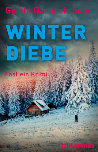 Gisela Garnschröder: Winterdiebe