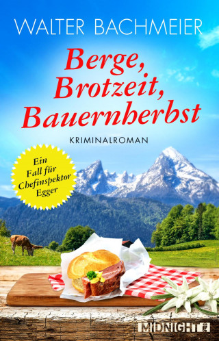 Walter Bachmeier: Berge, Brotzeit, Bauernherbst