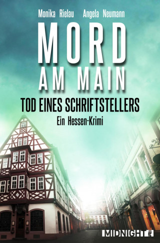 Monika Rielau, Angela Neumann: Tod eines Schriftstellers - Mord am Main