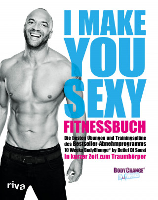Detlef D. Soost: I make you sexy Fitnessbuch