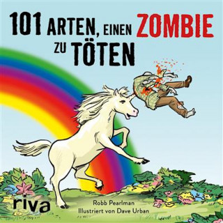 Robb Pearlman, Dave Urban: 101 Arten, einen Zombie zu töten