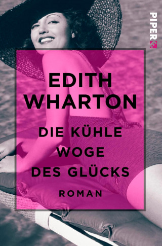 Edith Wharton: Die kühle Woge des Glücks