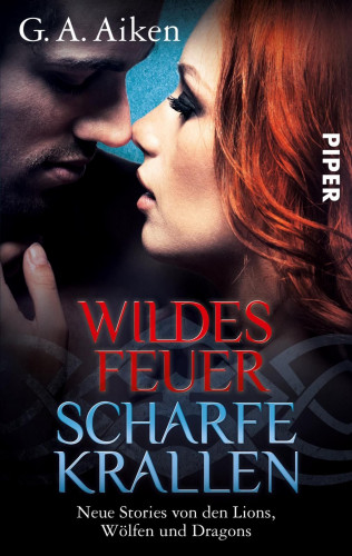 G. A. Aiken: Wildes Feuer, scharfe Krallen