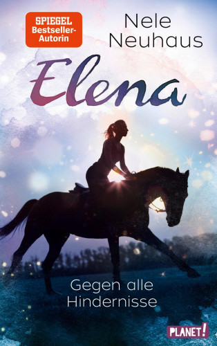 Nele Neuhaus: Elena – Ein Leben für Pferde 1: Gegen alle Hindernisse