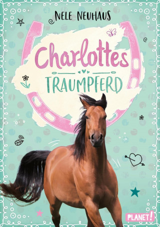 Nele Neuhaus: Charlottes Traumpferd 1: Charlottes Traumpferd