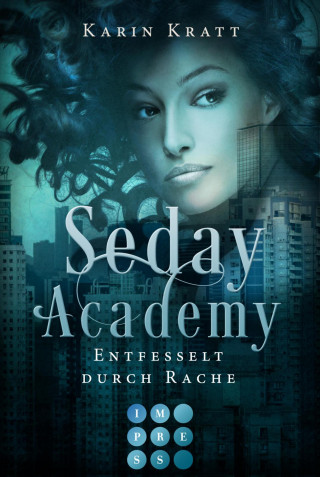 Karin Kratt: Entfesselt durch Rache (Seday Academy 5)