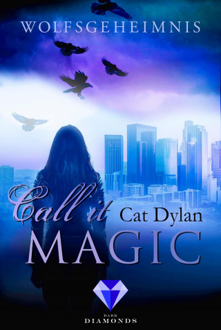 Cat Dylan, Laini Otis: Call it magic 3: Wolfsgeheimnis