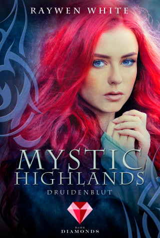 Raywen White: Mystic Highlands 1: Druidenblut