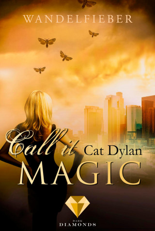 Cat Dylan, Laini Otis: Call it magic 5: Wandelfieber