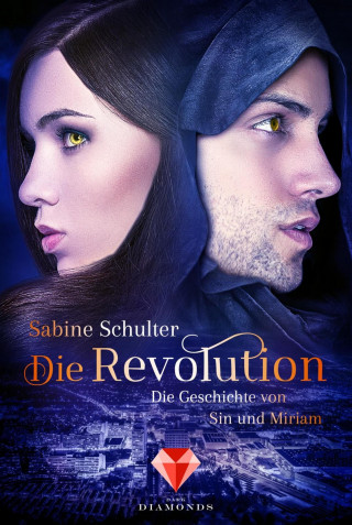 Sabine Schulter: Die Revolution (Die Geschichte von Sin und Miriam 3)