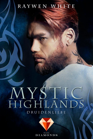 Raywen White: Mystic Highlands 2: Druidenliebe