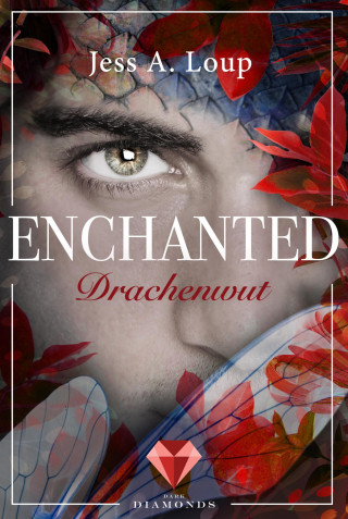Jess A. Loup: Drachenwut (Enchanted 3)